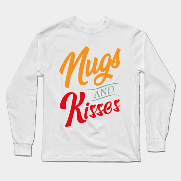 Nugs And Kisses, Funny, Vintage, Retro, Gift, Birthday Long Sleeve T-Shirt by Kouka25